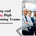 Building and Leading High-Performing Teams_ Lessons from Female Executives