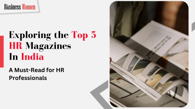 Exploring the Top 5 HR Magazines in India: A Must-Read for HR Professionals