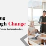 Leading Through Change_ Strategies for Female Business Leaders