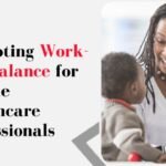Promoting Work-Life Balance for Female Healthcare Professionals