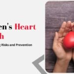 Women’s Heart Health_ Understanding Risks and Prevention