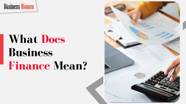 What Does Business Finance Mean?