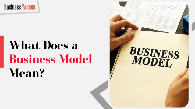 What Does a Business Model Mean?